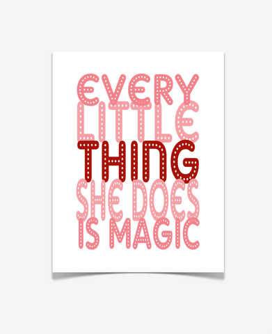 Every Little Thing She Does Is Magic Art Print - Art for the Nursery - Quote Poster
