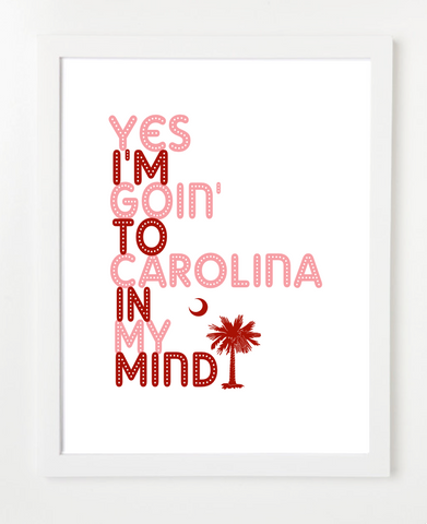 Yes I'm Going To Carolina In My Mind Quote Poster