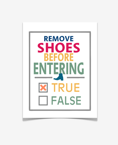 House Rules Art Print - Remove Shoes Before Entering - True - Lifestyle